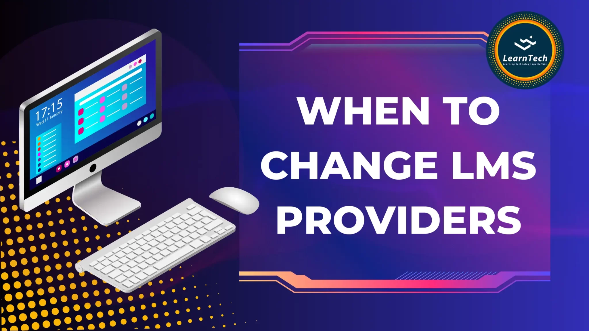 Article banner that reads when to change LMS providers.